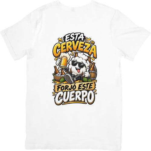 Camiseta blanca Con la Cerveza Forjo Este Cuerpo - Humor cervecero | Algodón Rebelde