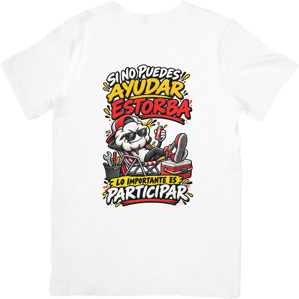 Camiseta blanca Si No Puedes Ayudar Estorba - Humor trabajo