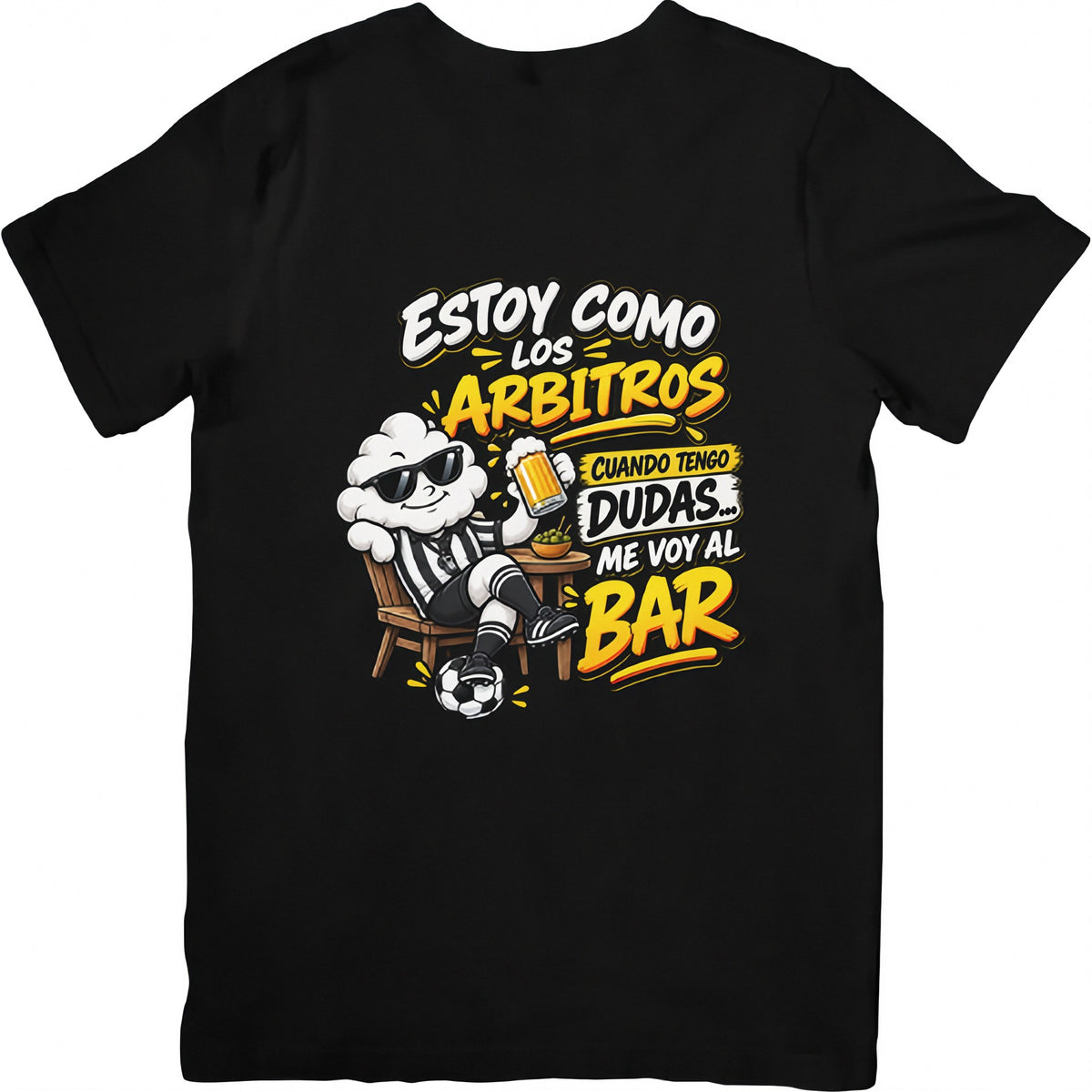 Camiseta negra Estoy Como Los Árbitros - Me voy al BAR | Algodón Rebelde