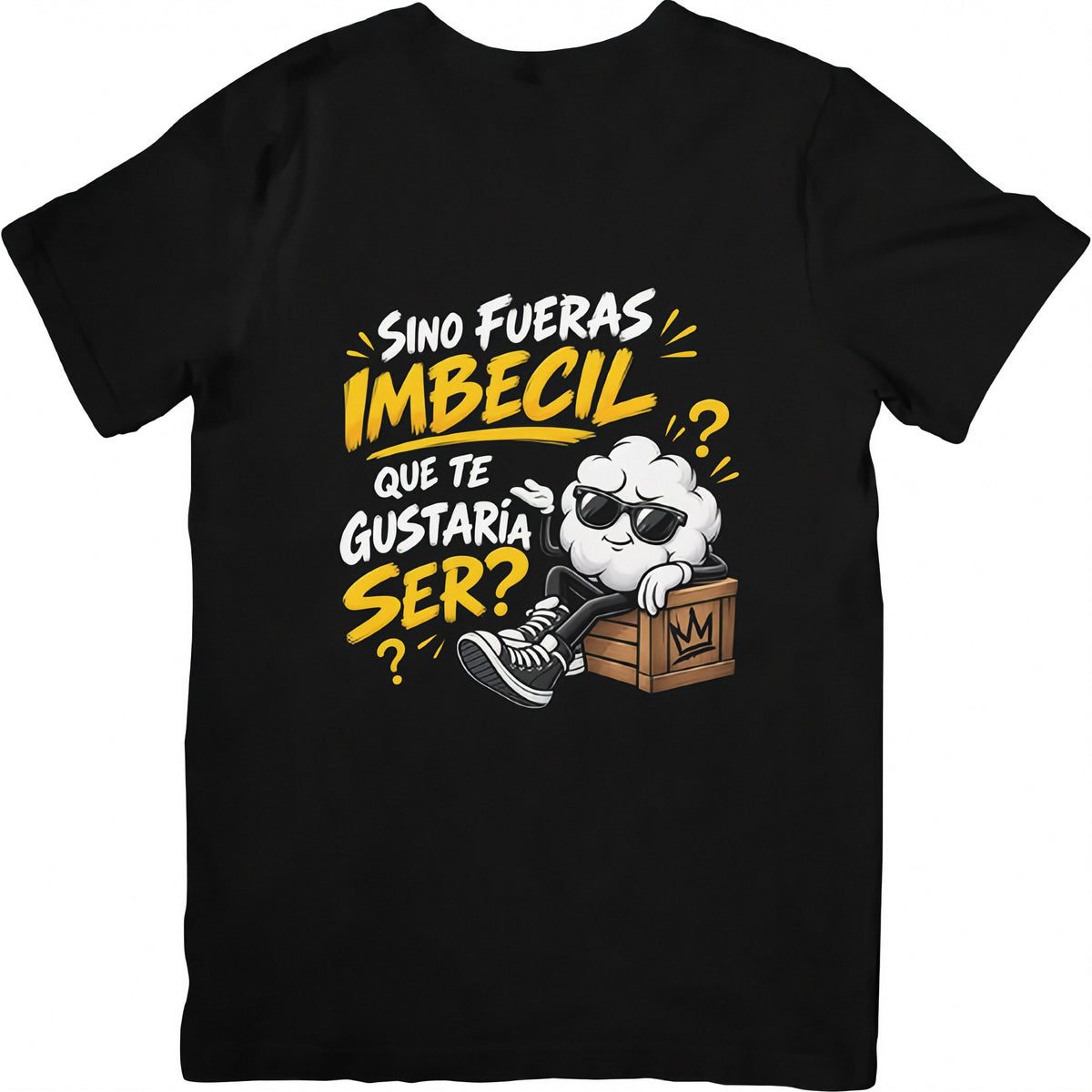 Camiseta negra Si No Fueras Imbécil - Humor ácido sin filtro | Algodón Rebelde