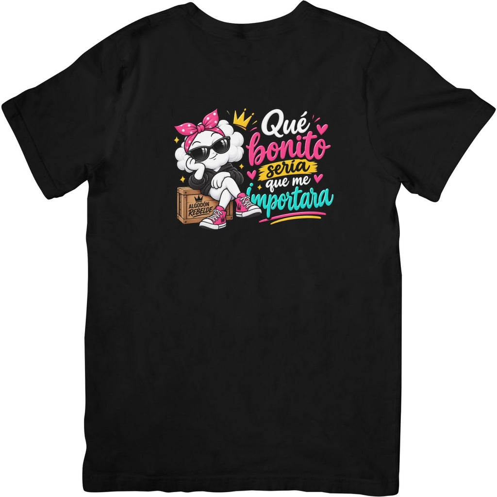 Camiseta negra Qué Bonito Sería Que Me Importara - Algodón Rebelde