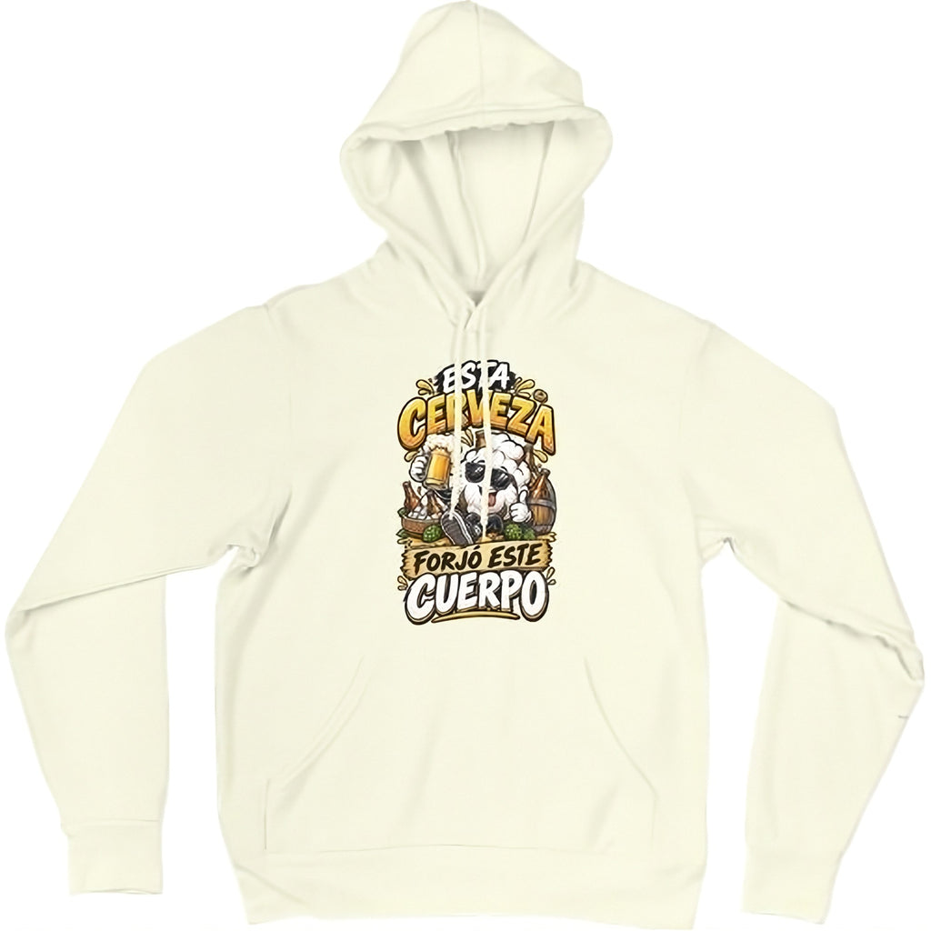 Sudadera beige Con la Cerveza Forjó Este Cuerpo - Humor cervecero | Algodón Rebelde