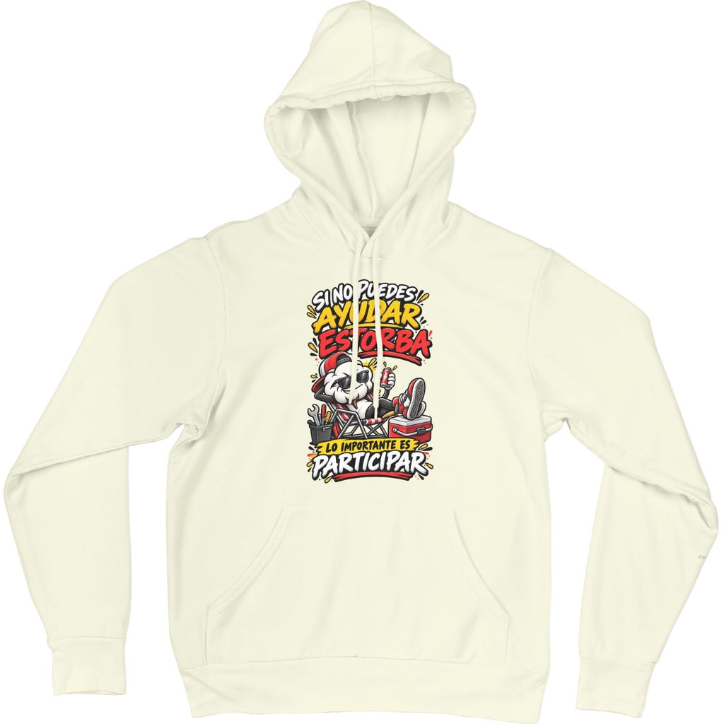 Sudadera beige Si No Puedes Ayudar Estorba - Humor trabajo | Algodón Rebelde