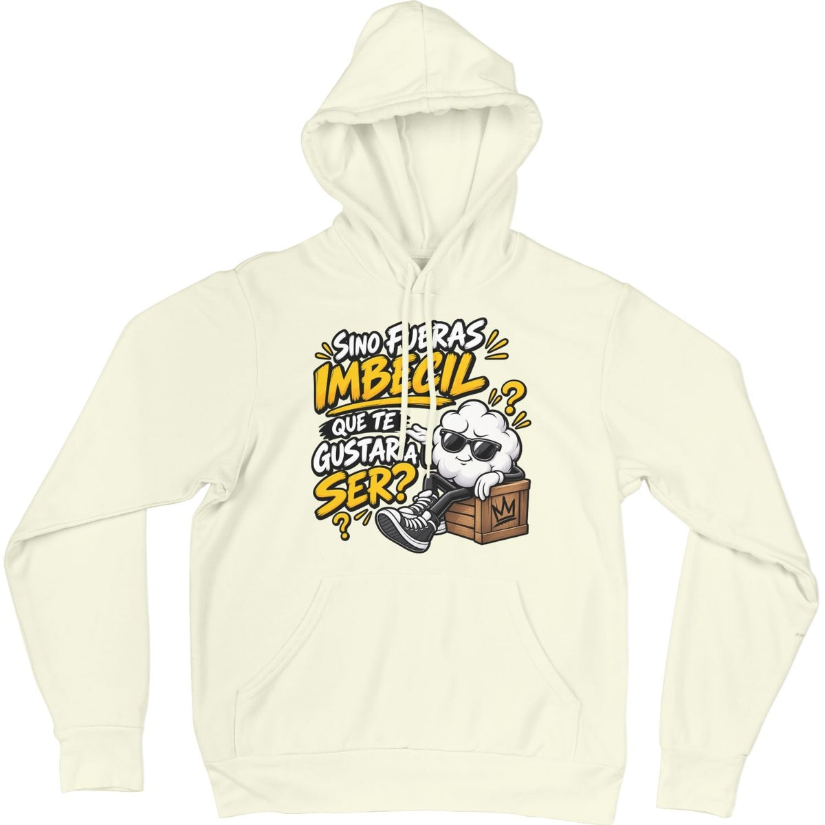 Sudadera beige Si No Fueras Imbécil - Humor ácido sin filtro | Algodón Rebelde